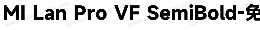 MI Lan Pro VF SemiBold字体转换